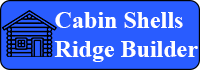 Cabin Shells Ridge Builder